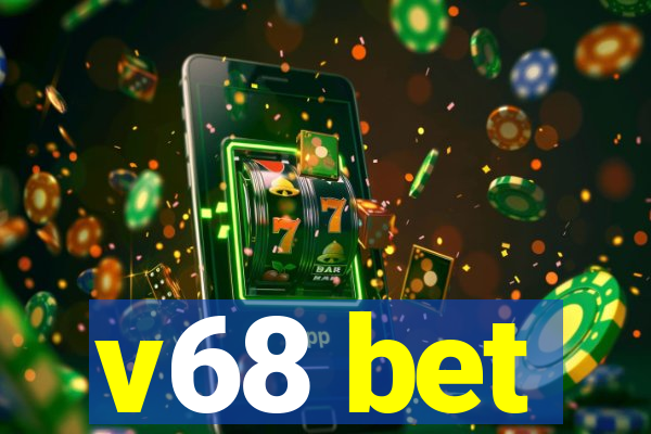 v68 bet